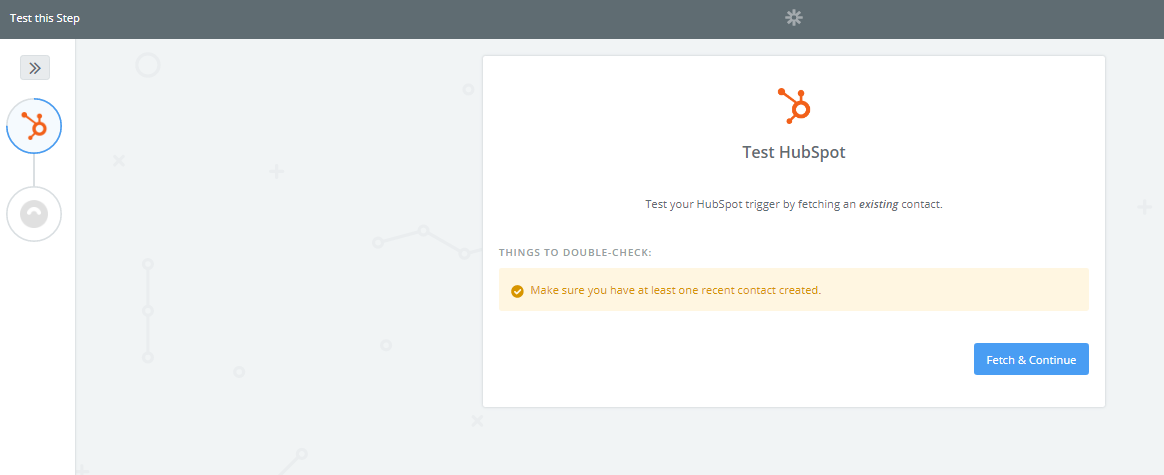 Crea un contacto en HubSpot y selecciona “Fetch & Continue”.